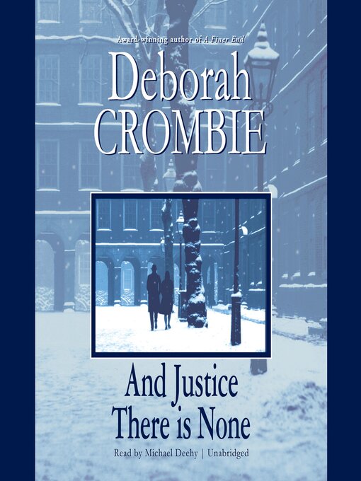 Title details for And Justice There is None by Deborah Crombie - Wait list